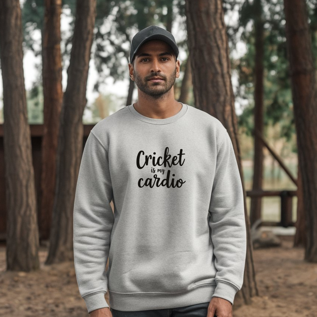 Cricket is my cardio_Sweatshirt