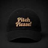 Pitch please embroidered baseball cap