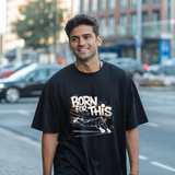 Born for this_Oversized front classic tee