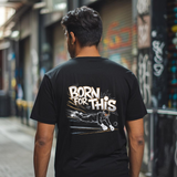 Born for this_Oversized Back classic tee