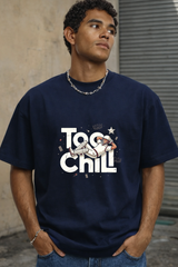 Too chill Oversized Front Classic Tee